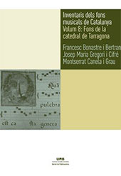 E-book, Inventaris dels fons musicals de Catalunya : volum 8, Fons de la catedral de Tarragona, Bonastre, Francesc, Universitat Autònoma de Barcelona