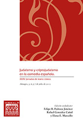 eBook, Judaísmo y criptojudaísmo en la comedia española : XXXV Jornadas de Teatro Clásico, Almagro, 5, 6 y 7 de julio de 2012, Universidad de Castilla-La Mancha