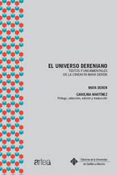 E-book, El universo dereniano : textos fundamentales de la cineasta Maya Deren, Universidad de Castilla-La Mancha