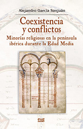 eBook, Coexistencia y conflictos : minorías religiosas en la Península Ibérica durante la Edad Media, Universidad de Granada