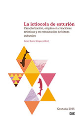 eBook, La ictiocola de esturión : caracterización, empleo en creaciones artísticas y en restauración de bienes culturales, Universidad de Granada