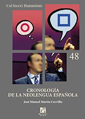 eBook, Cronología de la neolengua española : el lenguaje del poder en la España de la crisis, Martín Corvillo, José Manuel, Universitat Jaume I