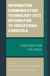 E-book, Information Communication Technology (ICT) Integration to Educational Curricula : A New Direction for Africa, University Press of America