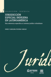 E-book, Jurisdicción especial indígena en Latinoamérica : Una referencia específica al sistema jurídico colombiano, Universidad del Norte