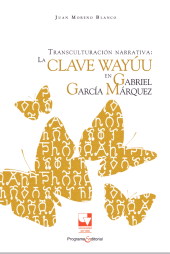 E-book, Transculturación narrativa: La clave Wayúu en Gabriel García Márquez, Universidad del Valle