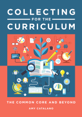 E-book, Collecting for the Curriculum : The Common Core and Beyond, Libraries Unlimited