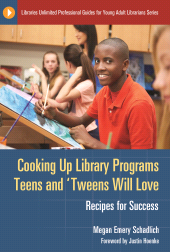 E-book, Cooking Up Library Programs Teens and 'Tweens Will Love : Recipes for Success, Libraries Unlimited