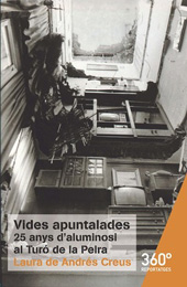 E-book, Vides apuntalades : 25 anys d'aluminosi al Turó de la Peira, Andrés Creus, Laura de., Editorial UOC