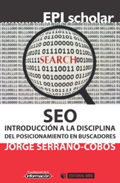 E-book, SEO : introducción a la disciplina del posicionamiento en buscadores, Serrano-Cobos, Jorge, Editorial UOC