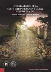 eBook, Los estándares de la corte interamericana y la ley de justicia y paz, Editorial Universidad del Rosario