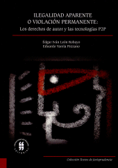 eBook, Ilegalidad aparente o violación permanente: los derechos de autor y las tecnologías P2P, Editorial Universidad del Rosario