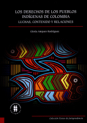 E-book, Los derechos de los pueblos indígenas : Luchas, contenido y relaciones, Editorial Universidad del Rosario