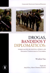 eBook, Drogas bandidos y diplomáticos: formulación de política pública de Estados Unidos hacia Colombia, Editorial Universidad del Rosario