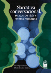 eBook, Narrativa conversacional, relatos de vida y tramas humanos, Ediciones USTA - Universidad Santo Tomás