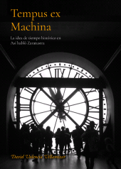 eBook, Tempus ex Machina : La idea de tiempo histórico en Así habló Zaratustra, Ediciones USTA - Universidad Santo Tomás
