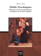 eBook, Diablo novohispano : Discursos contra la superstición y la idiolatría en el Nuevo Mundo, Universitat de València