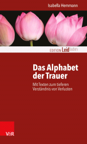 m, Das Alphabet der Trauer : Mit Texten zum tieferen Verständnis von Verlusten, Vandenhoeck & Ruprecht