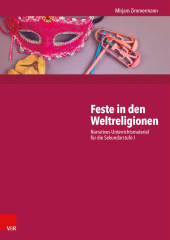 E-book, Feste in den Weltreligionen : Narratives Unterrichtsmaterial für die Sekundarstufe I, Vandenhoeck & Ruprecht