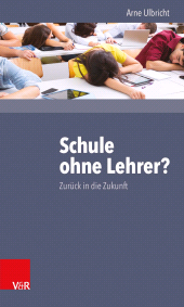 E-book, Schule ohne Lehrer? : Zurück in die Zukunft, Vandenhoeck & Ruprecht