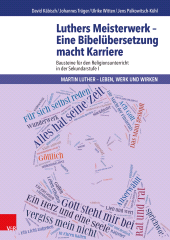 E-book, Luthers Meisterwerk - Eine Bibelübersetzung macht Karriere : Bausteine für den Religionsunterricht in der Sekundarstufe I, Vandenhoeck & Ruprecht