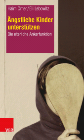 E-book, Ängstliche Kinder unterstützen : Die elterliche Ankerfunktion, Vandenhoeck & Ruprecht