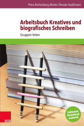 E-book, Arbeitsbuch Kreatives und biografisches Schreiben : Gruppen leiten, Vandenhoeck & Ruprecht