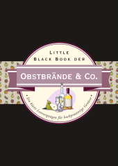 E-book, Little Black Book der Obstbrände & Co. : Ein klares Lesevergnügen für hochprozentige Genüsse, Wiley-VCH