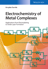 E-book, Electrochemistry of Metal Complexes : Applications from Electroplating to Oxide Layer Formation, Wiley-VCH