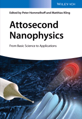 E-book, Attosecond Nanophysics : From Basic Science to Applications, Wiley-VCH