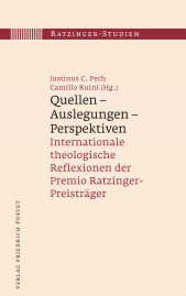 eBook, Quellen - Auslegungen - Perspektiven : Internationale theologische Reflexionen der Premio Ratzinger-Preisträger, Verlag Friedrich Pustet
