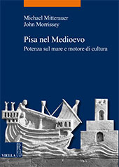 eBook, Pisa nel medioevo : potenza sul mare e motore di cultura, Mitterauer, Michael, Viella