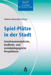 E-book, Spiel-Plätze in der Stadt : Sozialraumanalytische, kindheits- und sozialpädagogische Perspektiven, wbv Publication