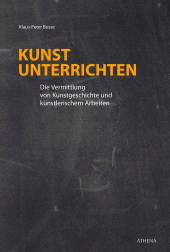 E-book, Kunst unterrichten : Die Vermittlung von Kunstgeschichte und künstlerischem Arbeiten, wbv Publikation