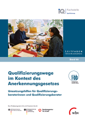 E-book, Qualifizierungswege im Kontext des Anerkennungsgesetzes : Umsetzungshilfen für Qualifizierungsberaterinnen und Qualifizierungsberater, wbv Publikation