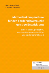 E-book, Methodenkompendium für den Förderschwerpunkt geistige Entwicklung : Band 1: Basale, perzeptive, manipulative, gegenständliche und spielerische Tätigkeit, wbv Publikation