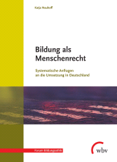 E-book, Bildung als Menschenrecht : Systematische Anfragen an die Umsetzung in Deutschland, wbv Publikation