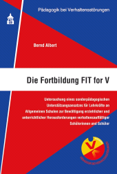 E-book, Die Fortbildung FIT for V : Untersuchung eines sonderpäd. Unterstützungsansatz es zu Herausforderungen verhaltensauffälliger SuS, wbv Publikation