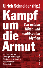 E-book, Kampf um die Armut : Von echten Nöten und neoliberalen Mythen, Westend Verlag