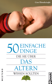 E-book, 50 einfache Dinge, die Sie über das Altern wissen sollten, Westend Verlag