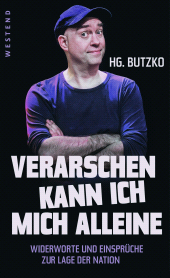 E-book, Verarschen kann ich mich alleine : Widerworte und Einsprüche zur Lage der Nation, Westend Verlag