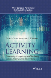 E-book, Activity Learning : Discovering, Recognizing, and Predicting Human Behavior from Sensor Data, Wiley