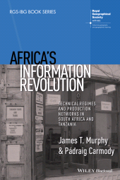 E-book, Africa's Information Revolution : Technical Regimes and Production Networks in South Africa and Tanzania, Wiley