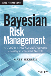 eBook, Bayesian Risk Management : A Guide to Model Risk and Sequential Learning in Financial Markets, Wiley