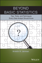 E-book, Beyond Basic Statistics : Tips, Tricks, and Techniques Every Data Analyst Should Know, Wiley