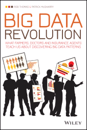 eBook, Big Data Revolution : What farmers, doctors and insurance agents teach us about discovering big data patterns, Wiley