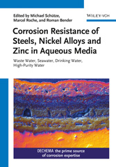 E-book, Corrosion Resistance of Steels, Nickel Alloys, and Zinc in Aqueous Media : Waste Water, Seawater, Drinking Water, High-Purity Water, Wiley