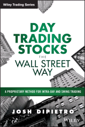 E-book, Day Trading Stocks the Wall Street Way : A Proprietary Method For Intra-Day and Swing Trading, Wiley