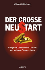 E-book, Der grosse Neustart : Kriege um Gold und die Zukunft des globalen Finanzsystems, Wiley