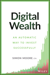 E-book, Digital Wealth : An Automatic Way to Invest Successfully, Wiley