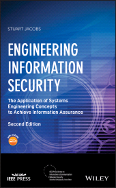 E-book, Engineering Information Security : The Application of Systems Engineering Concepts to Achieve Information Assurance, Wiley